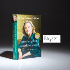 The first edition of Something Lost, Something Gained by Hillary Clinton, the publisher's signed edition.