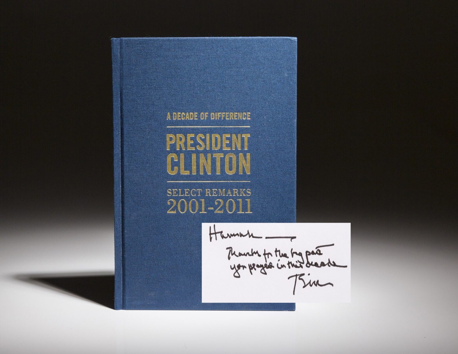 A Decade of Difference by President William Clinton. Limited edition, signed copy. From the Clinton Global Initiative.