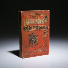 First edition of How Private Peck Put Down The Rebellion by George Peck.
