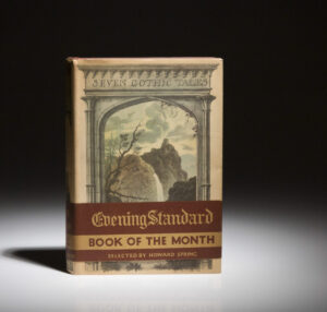 Seven Gothic Tales by Isak Dinesen, a first edition first issue, with scarce dust jacket and Evening Standard printers band.
