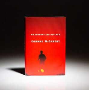 The first edition, first printing of No Country For Old Men by Cormac McCarthy.