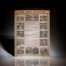 Log Cabin Anecdotes, a campaign broadside promoting Whig Party presidential candidate William Henry Harrison, during the election of 1840.