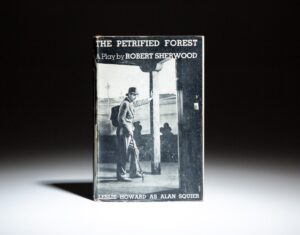 First edition of The Petrified Forest by Robert E. Sherwood.