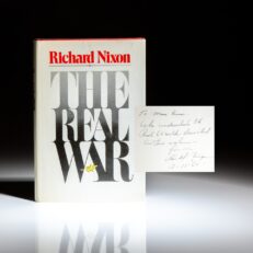 First edition of The Real War, inscribed by President Richard Nixon to liberal columnist and member of "Nixon's Enemies List," Max Lerner.