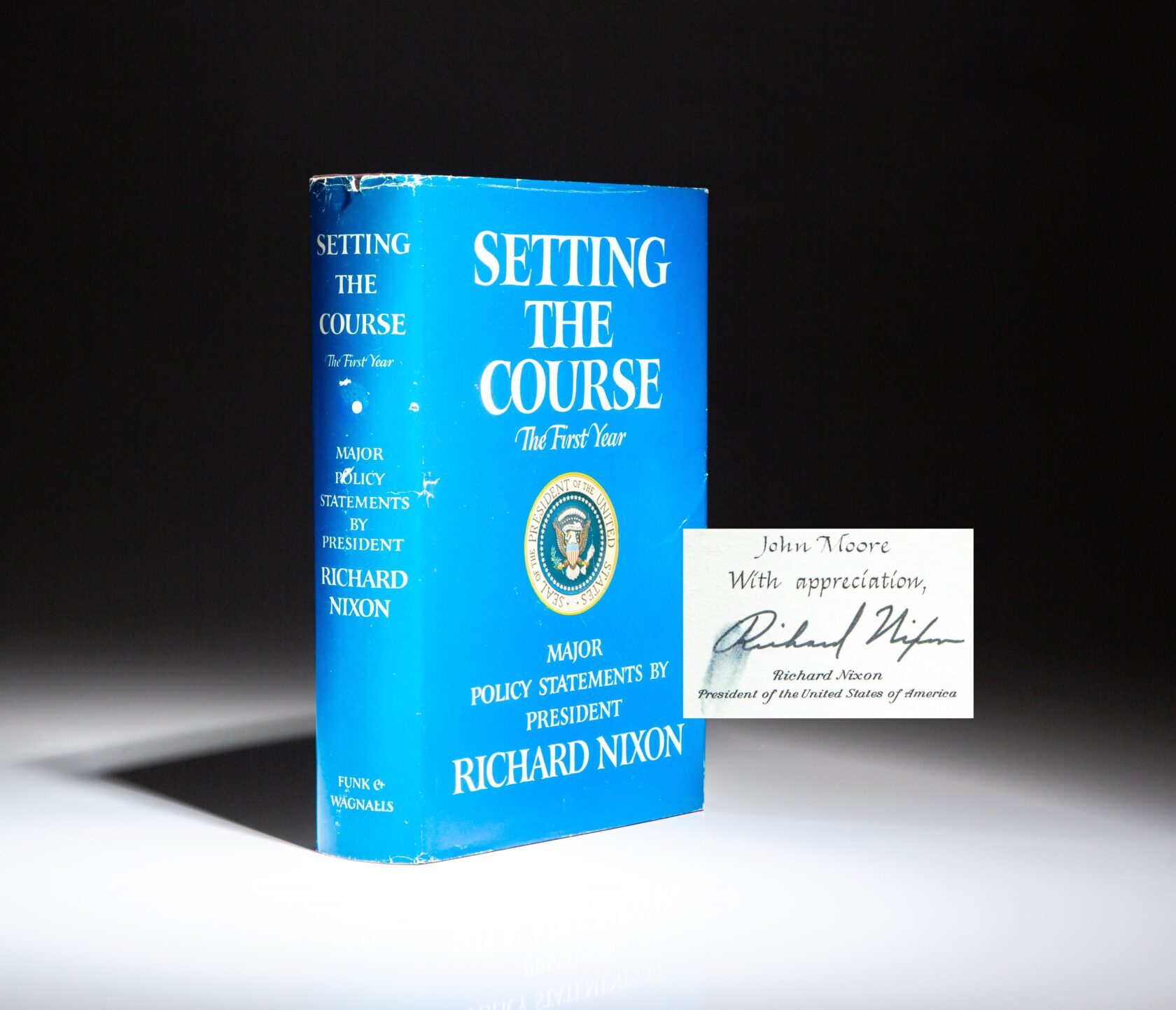 First edition of Setting the Course: The First Year, Major Policy Statements by President Richard Nixon, with a White House TLS and bookplate inscribed to the Hon. John D.J. Moore, United States Ambassador to Ireland.