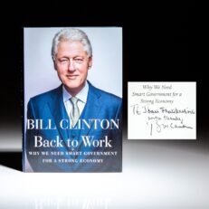 Inscribed to Joan Shalikashvili, the wife of Chairman of the Joint Chiefs of Staff John Shalikashvili, first edition of Back to Work: Why We Need Smart Government for a Strong Economy by Bill Clinton.