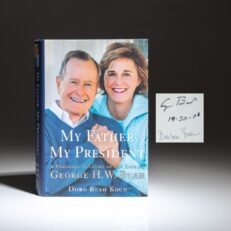 First edition of My Father, My President by Doro Bush Koch, inscribed by President George H.W. Bush and Barbara Bush.