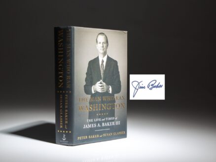 Signed first edition of The Man Who Ran Washington: The Life and Times of James A. Baker III, by Peter Baker and Susan Glasser.