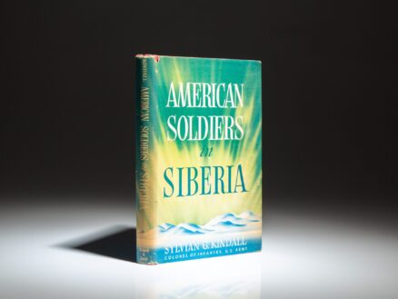 The first edition of American Soldiers In Siberia by Colonel Sylvian G. Kindall.