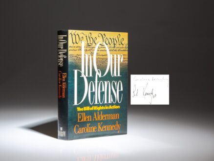 The first edition of In Our Defense: The Bill of Rights in Action, signed by Senator Ted Kennedy and Caroline Kennedy.