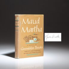 First edition of Maud Martha by Gwendolyn Brooks, with a laid-in bookplate signed by the author.