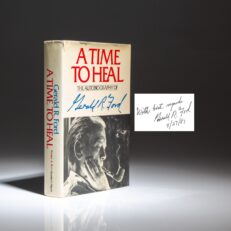 Signed first edition, first printing of A Time To Heal by President Gerald R. Ford.