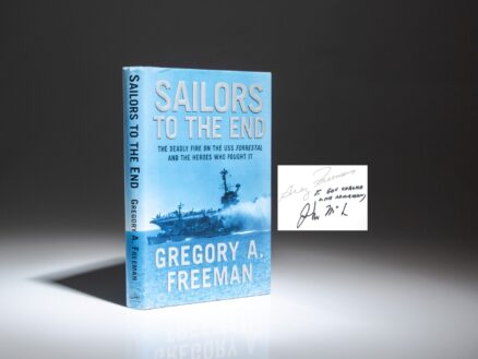 Sailors To The End: The Deadly Fire on the USS Forrestal by Gregory A. Freeman, inscribed by Senator John McCain to Governor Robert Ehrlich of Maryland. The future Senator McCain was serving onboard the USS Forrestal during the fire and was wounded.