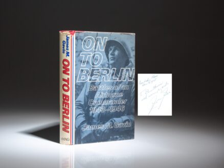 Signed by General James M. Gavin, the first edition of On To Berlin: Battles of an Airborne Commander 1943-1946.