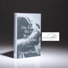 Signed first edition of On Earth We're Briefly Gorgeous by Ocean Vuong.