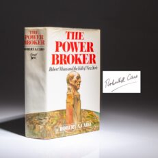 Signed first edition, first printing of The Power Broker: Robert Moses and The Fall of New York by Robert A. Caro.