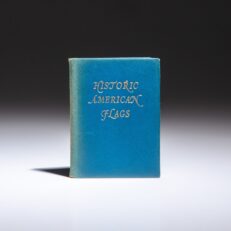 Limited edition miniature of Historic American Flags, forward by Norman L. Dodge, published in 1968 by Achille St. Onge.