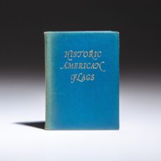 Limited edition miniature of Historic American Flags, forward by Norman L. Dodge, published in 1968 by Achille St. Onge.
