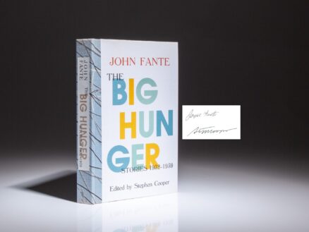 Signed limited edition of The Big Hunger, Stories 1932-1959 by John Fante, published by the Black Sparrow Press in 2000.