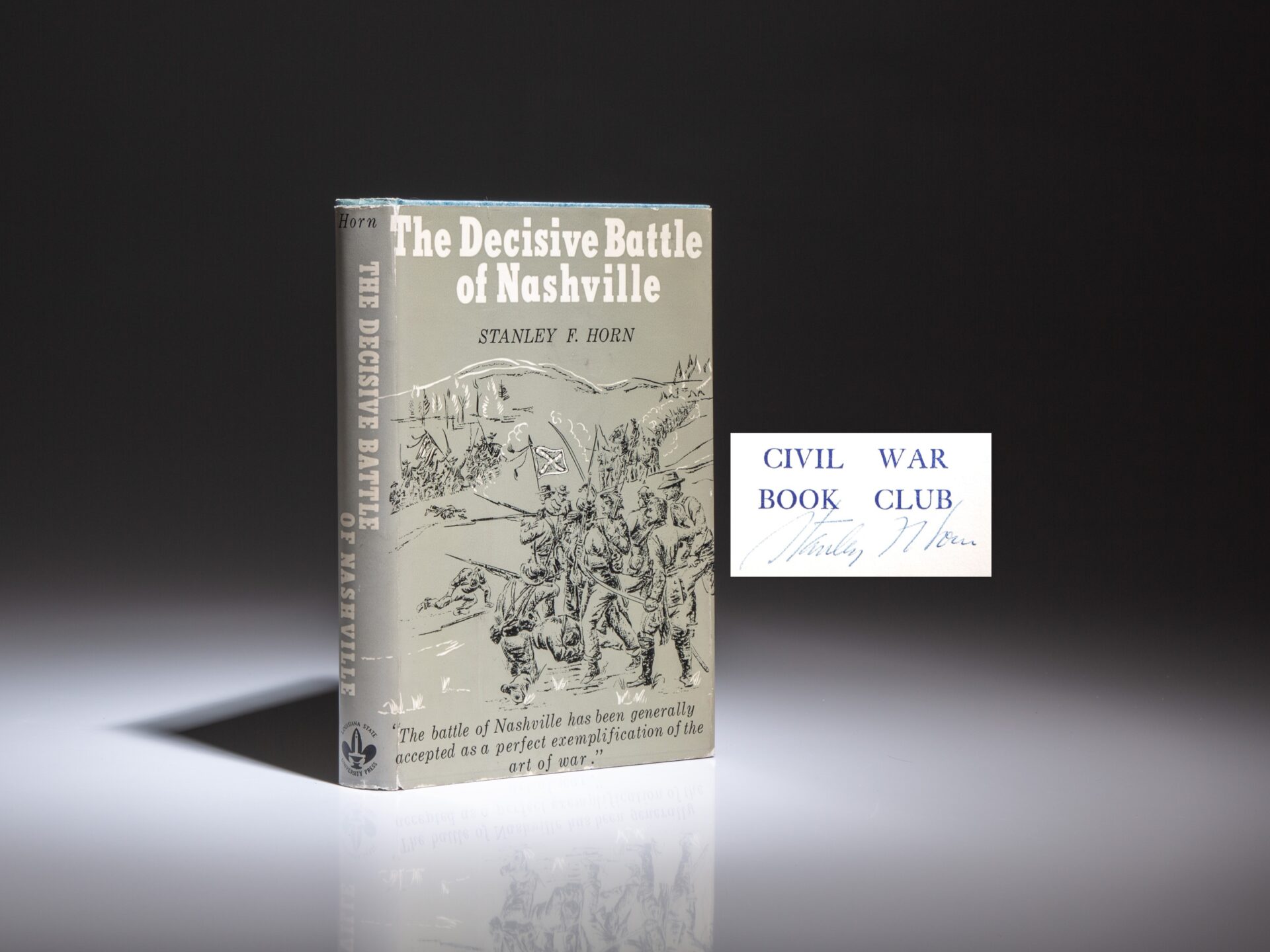 The first edition, first printing of The Decisive Battle of Nashville, signed by Stanley F. Horn on a limitation page.