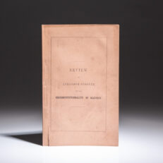 The first edition of a Review Of Lysander Spooner's Essay on the Unconstitutionality of Slavery by the "Prophet of Liberty, Champion of the Slave," Wendell Phillips, published in 1847.