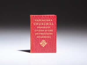 Limited edition of Sir Winston S. Churchill; Honorary Citizen of the United States of America by Act of Congress published in miniature by Achille J. St. Onge in 1964.