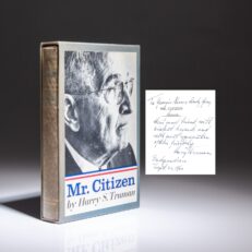 The Author's Limited Edition of Mr. Citizen, inscribed by President Harry Truman to the first female Treasurer of the United States, Georgia Neese Clark.