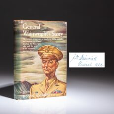 The first edition of General Wainwright's Story, signed by Gen. Jonathan M. Wainwright.