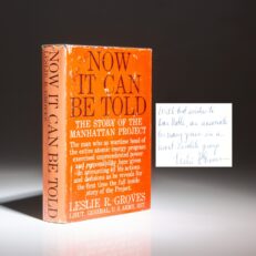 The first edition, first printing of Now It Can Be Told: The Story Of The Manhattan Project, inscribed by Gen. Leslie Groves to Daniel E. Noble of the Motorola Corporation. Noble was an engineer responsible for the development of portable FM radio communication during World War II.