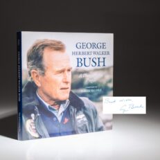 First edition of George Herbert Walk Bush: A Photographic Profile by White House photographer, David Valdez. Signed by President George H.W. Bush.