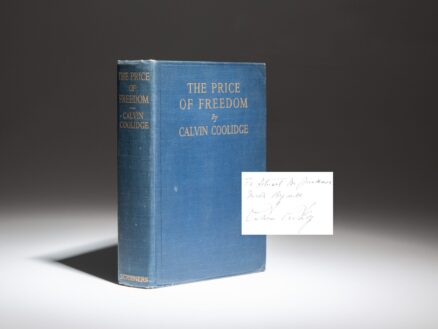 The first edition of The Price of Freedom: Speeches and Addresses by Calvin Coolidge, inscribed the day he was nominated for the Republican presidential ticket in 1924.