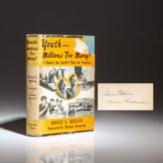 First edition of Youth - Millions Too Many?, signed by First Lady Eleanor Roosevelt and Bruce L. Melvin, with the publisher's dust jacket.