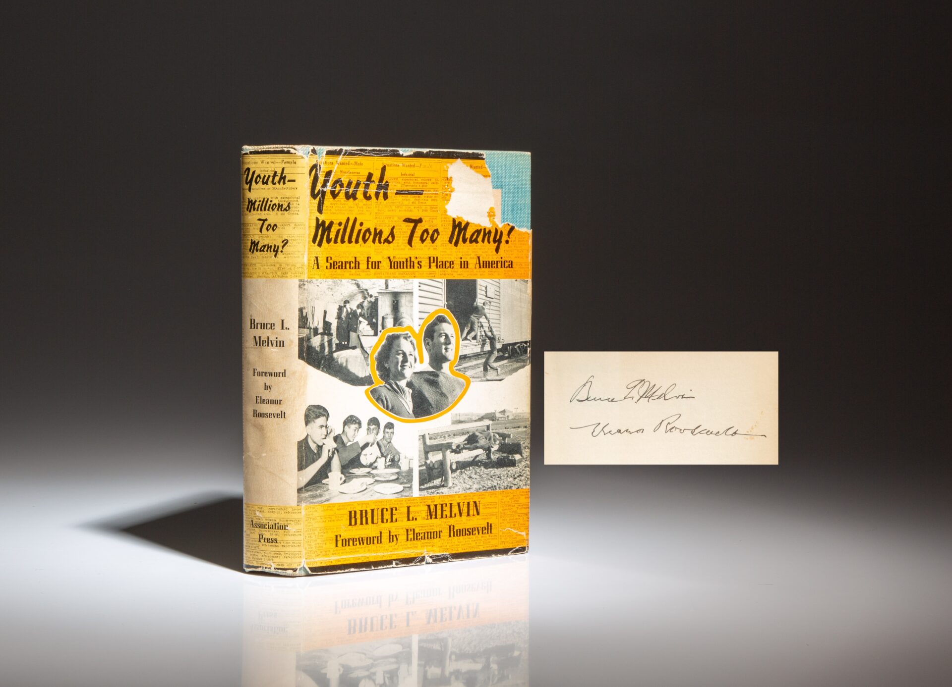 First edition of Youth - Millions Too Many?, signed by First Lady Eleanor Roosevelt and Bruce L. Melvin, with the publisher's dust jacket.