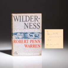 The first edition of Wilderness: A Tale of the Civil War, inscribed by the author, Robert Penn Warren, using his nickname "Red."