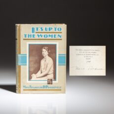The scarce signed limited edition of It's Up To The Women, by First Lady Eleanor Roosevelt.