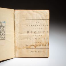 The first edition of An Examination of the Rights of the Colonies, upon Principles of Law, attributed to English judge, Sir John Wilson.