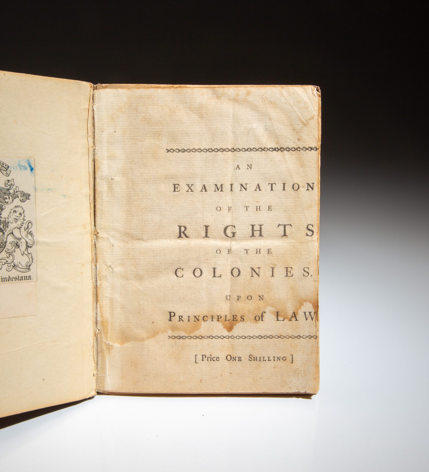 The first edition of An Examination of the Rights of the Colonies, upon Principles of Law, attributed to English judge, Sir John Wilson.