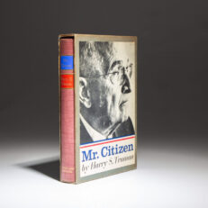 Limited edition of Mr. Citizen, signed by President Harry S. Truman.