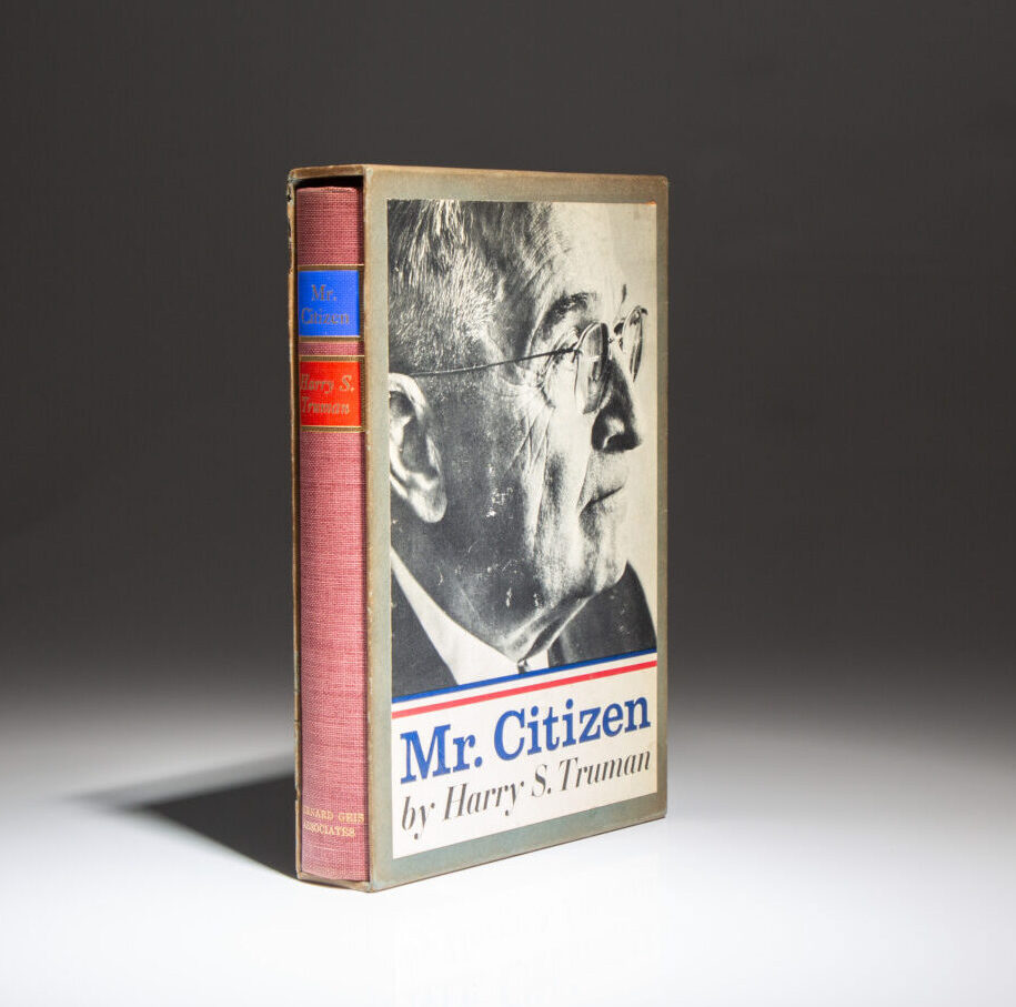 Limited edition of Mr. Citizen, signed by President Harry S. Truman.