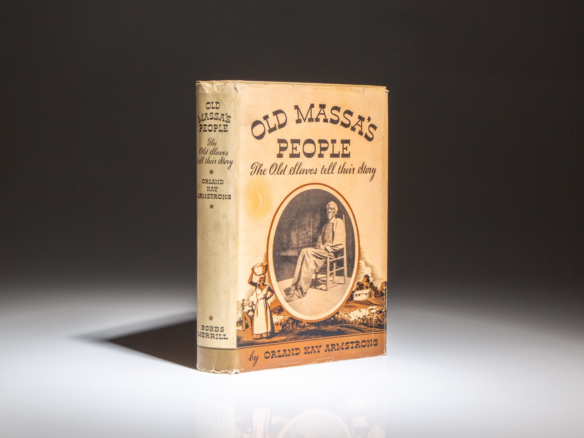 The first edition of Old Massa's People: The Old Slaves Tell Their Story by Orland Kay Armstrong.