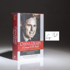 The first edition, first printing of The China Diary of George H.W. Bush, signed by President Bush.