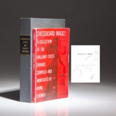 Chessboard Magic! by Irving Chernev, signed by Bobby Fischer, Samuel Reshevsky, Edward Lasker, Robert Byrne, Israel "Al" Horowitz, Lisa Lane, Pal Benko, and William Lombardy in 1961.