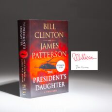 The first edition of The President's Daughter, signed by President Bill Clinton and James Patterson.
