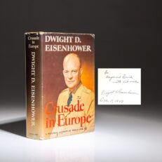 The first edition, second printing of Crusade in Europe, inscribed by Gen. Dwight D. Eisenhower.
