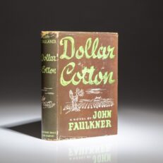 First edition, first printing of Dollar Cotton by John Faulkner.