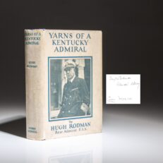The signed first edition of Yarns Of A Kentucky Admiral by Rear Admiral Hugh Rodman.