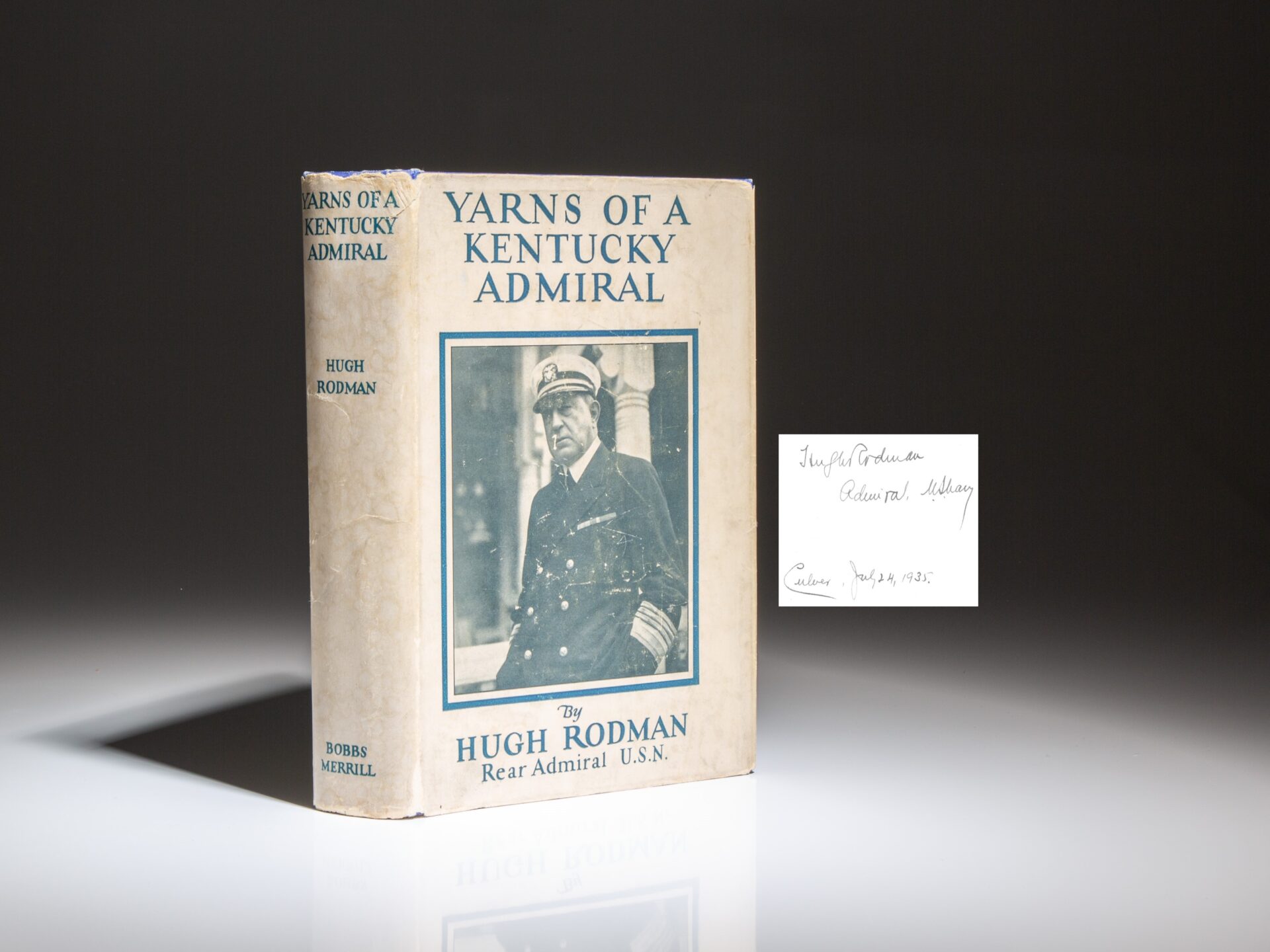 The signed first edition of Yarns Of A Kentucky Admiral by Rear Admiral Hugh Rodman.