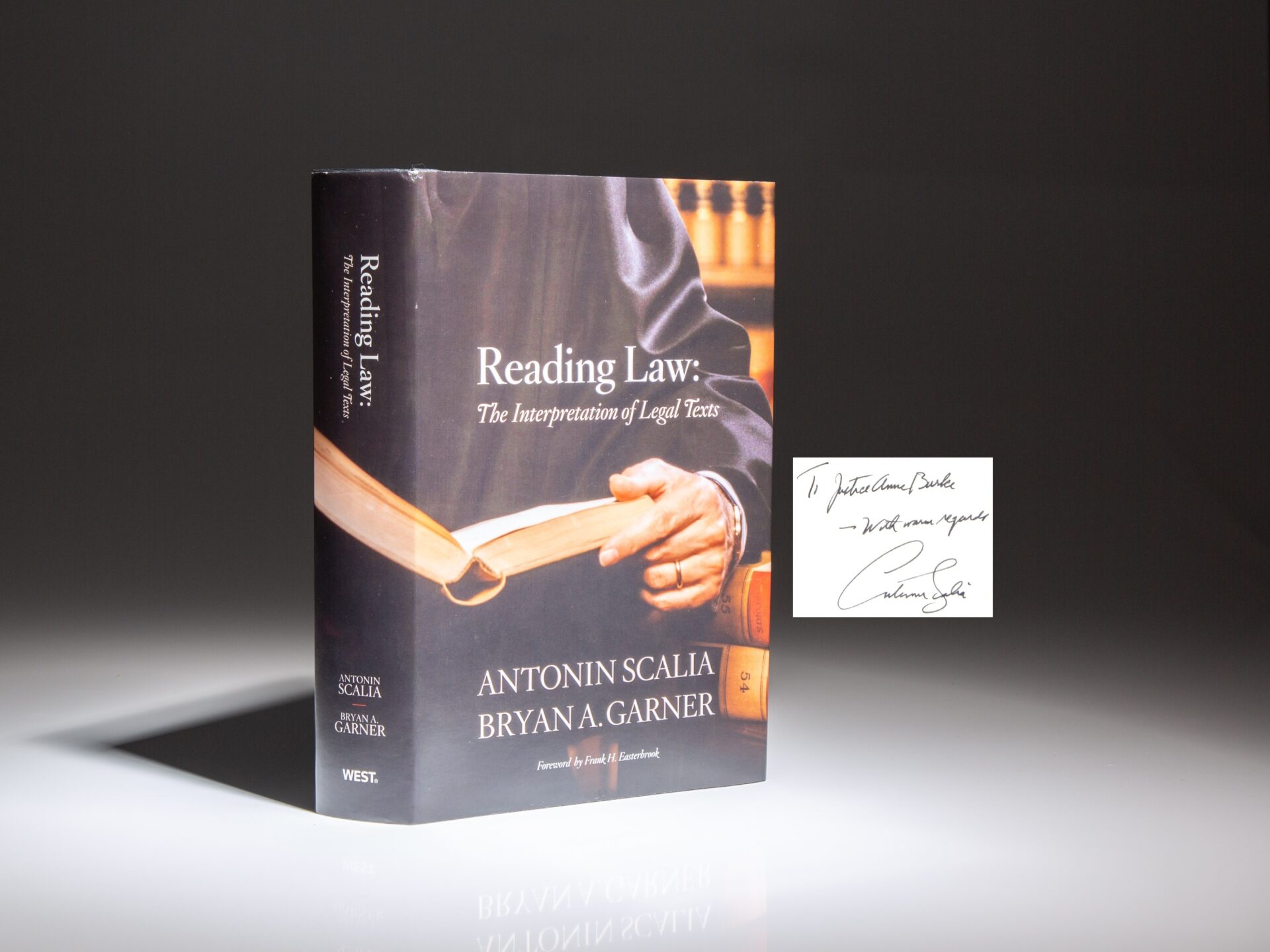 First edition of Reading Law: The Interpretation of Legal Texts by Supreme Court Justice Antonin Scalia, inscribed to Justice Anne M. Burke from the Illinois Supreme Court.