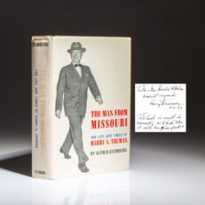 The first edition of The Man From Missouri: The Life and Times of Harry S. Truman by Alfred Steinberg, inscribed by President Harry S. Truman.