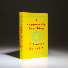 The first edition, first printing of A supposedly fun thing I'll never do again by David Foster Wallace.